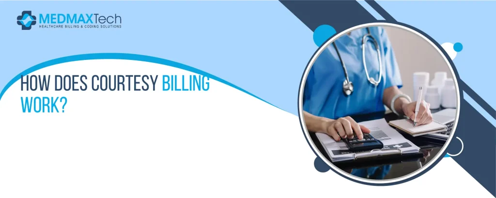 How Does Courtesy Billing Work