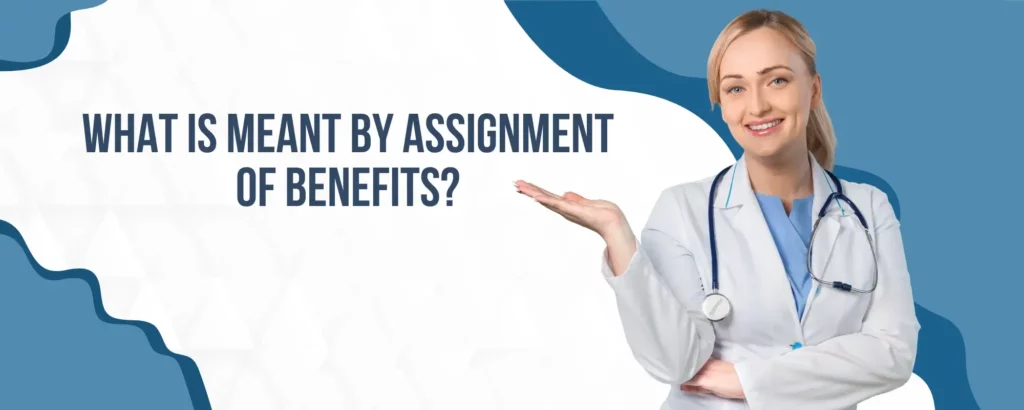 Assignment Of Benefits