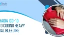 Menorrhagia ICD-10: A Guide to Coding Heavy Menstrual Bleeding